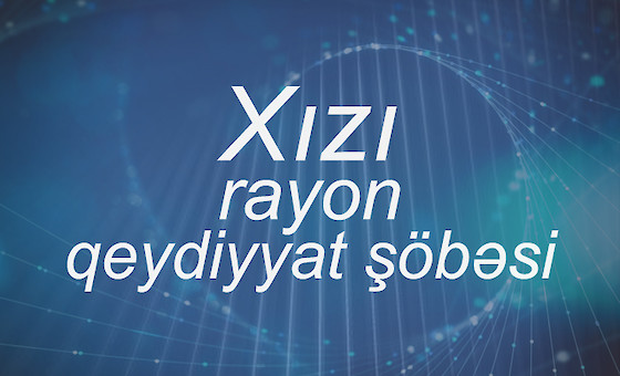 Xızı rayon qeydiyyat şöbəsi