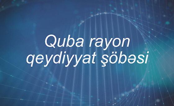 Quba Rayonu Qeydiyyat şöbəsi